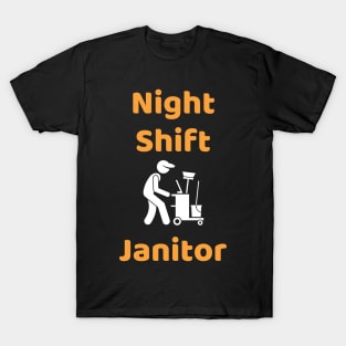 Night Shift Janitor T-Shirt